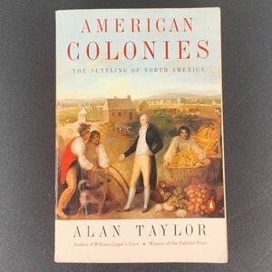 American Colonies: The Settling of North America by Alan Taylor. 2002.